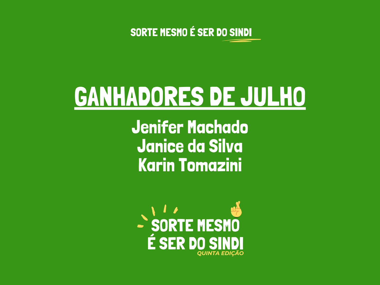 Ganhadores de julho